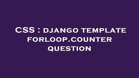 Django Template Forloop Counter